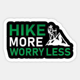 Hike More Worry Less Awesome Hiking Gift Sticker